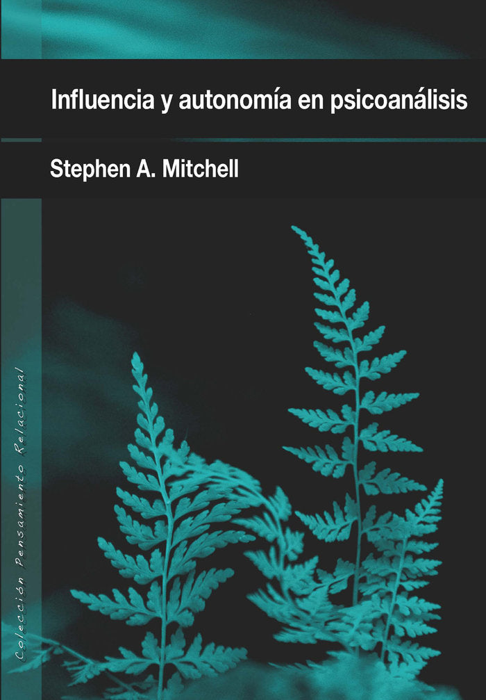 Influencia y autonomía en el psicoanálisis, de Mitchell, Stephen A. | portada del libro
