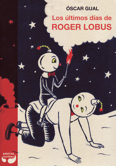 Los últimos días de Roger Lobus, de Gual, Óscar | portada del libro