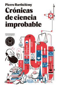 Crónicas de ciencia improbable, de Barthélémy | portada del libro