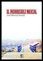 INCORREGIBLE MARCIAL, EL, de VICENTE MARTíNEZ | portada del libro