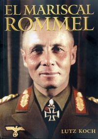 El Mariscal Rommel, de Koch, Lutz | portada del libro