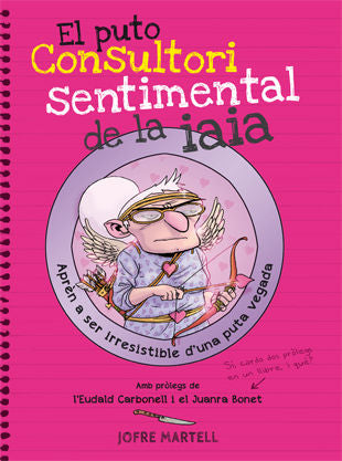 El puto consultori sentimental de la iaia, de Martell, Jofre | portada del libro