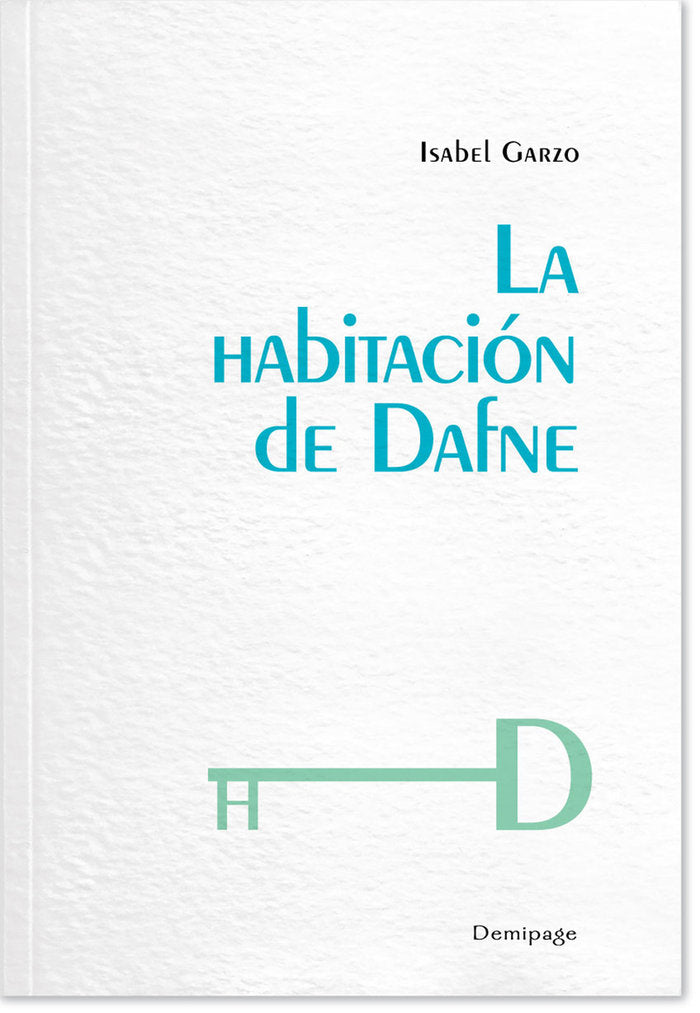 LA HABITACION DE DAFNE, de GARZO, ISABEL | portada del libro