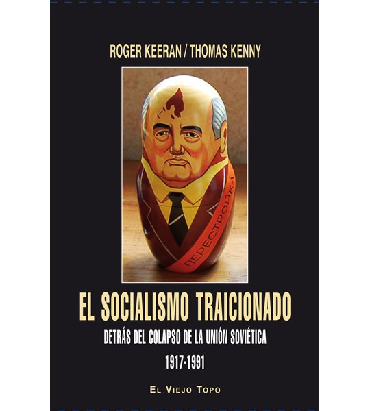 El socialismo traicionado., de Keeran, Roger | portada del libro
