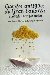Cuentos antiguos de Gran Canaria, de ALVARADO, MARIA JESUS | portada del libro