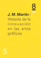 Historia de la innovación en las artes gráficas, de J. M. MARTIN | portada del libro