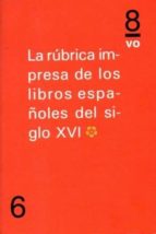 La rúbrica impresa de los incunables españoles del siglo XVI. *, de J. M. MARTIN | portada del libro