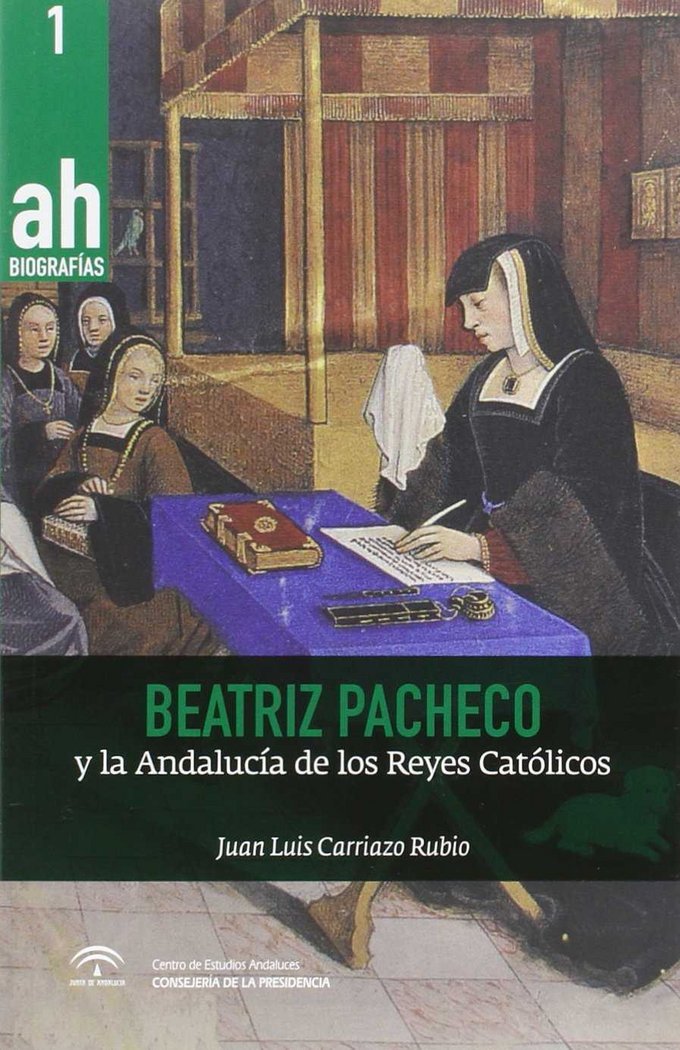 Beatriz Pacheco y la Andalucía de los Reyes Católicos, de Carriazo Rubio, Juan Luis | portada del libro