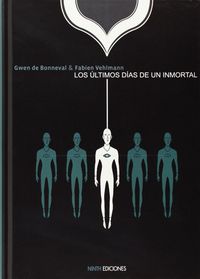 LOS ULTIMOS DIAS DE UN INMORTAL, de Fabien Velhmann | portada del libro