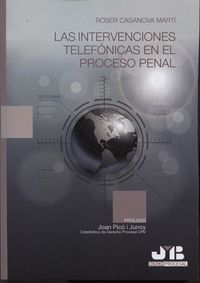 Las intervenciones telefónicas en el proceso penal, de Casanova Martí, Roser | portada del libro