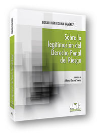 Sobre la legitimación del Derecho penal del riesgo, de Colina Ramírez, Edgar Iván | portada del libro