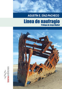 LINEA DE NAUFRAGIO, de DÍAZ-PACHECO, AGUSTÍN E. | portada del libro