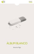 ALBUM BLANCO, de ANTONIO RIGO | portada del libro