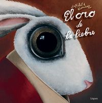 El oro de la liebre, de Baltscheit, Martin | portada del libro