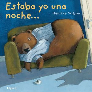 Estaba yo una noche..., de Wilson, Henrike | portada del libro