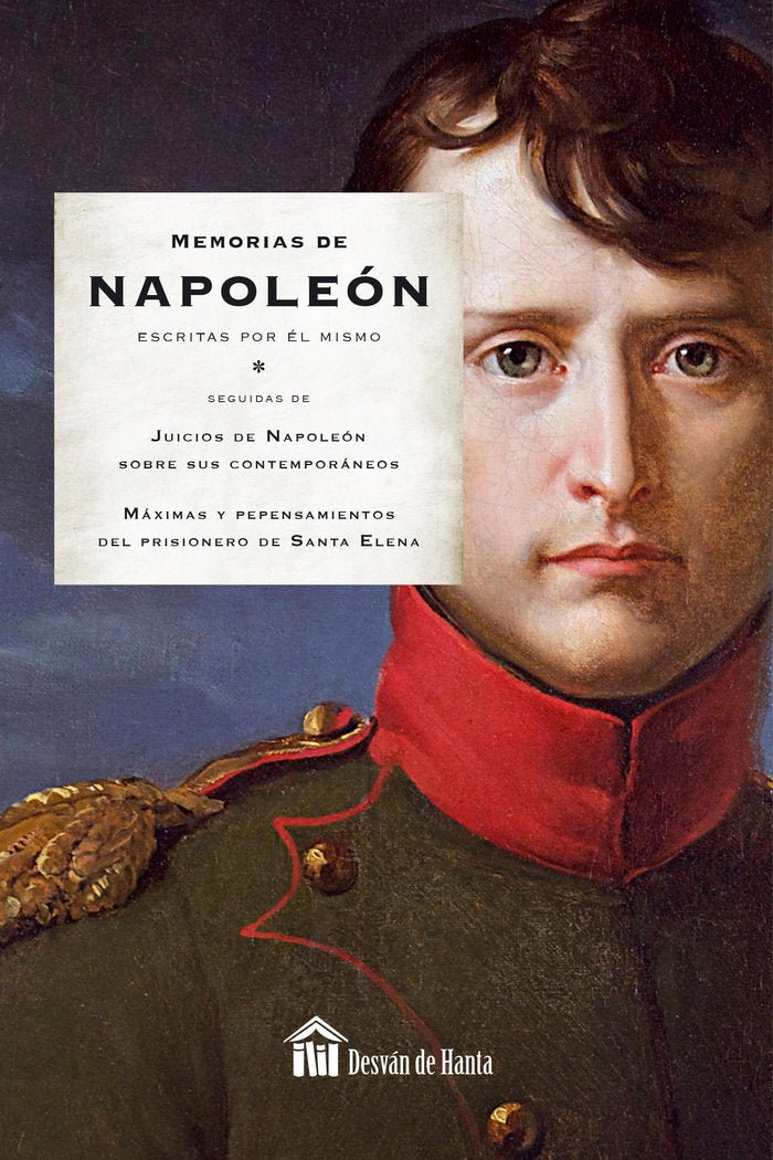 MEMORIAS DE NAPOLEON ESCRITAS POR EL MISMO: MAXIMAS Y PENSAMIENTO, de Bonaparte, Napoléon | portada del libro