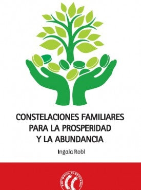 Constelaciones familiares para la prosperidad y la abundancia, de Ingala | portada del libro