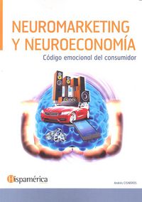 NEUROMARKETING Y NEUROECONOMIA, de CISNEROS, ANDRÉS | portada del libro