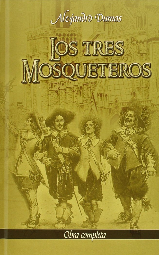 Los tres mosqueteros, de DUMAS, ALEJANDRO | portada del libro