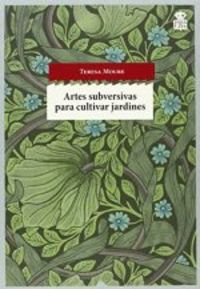 Artes subversivas para cultivar jardines, de Teresa Moure | portada del libro