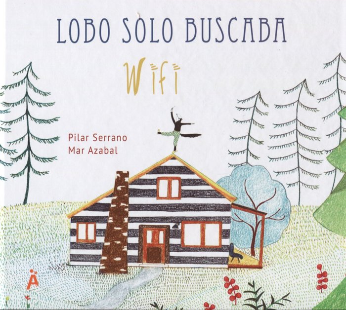 Lobo solo buscaba wifi, de Serrano Burgos | portada del libro