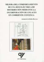 Mejora del comportamiento de una red eléctrica de distribución, de ANTONIO DE LA RUBIA HERRERA | portada del libro