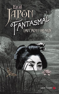 EN EL JAPÓN FANTASMAL, de Hearn, Lafcadio | portada del libro