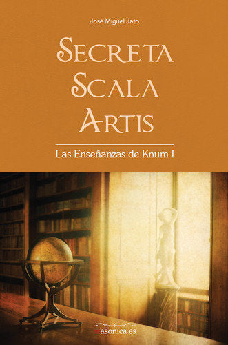 Secreta Scala Artis, de Jato Agüera, José Miguel | portada del libro