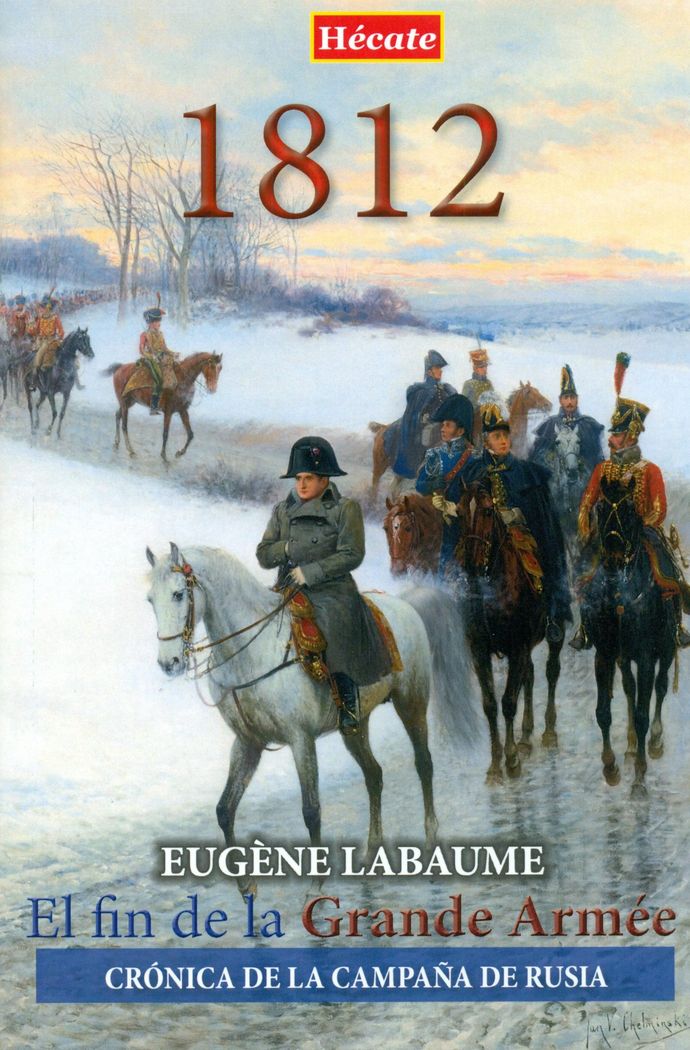1812. El fin de la Grande Armée, de LABAUME, EUGENE | portada del libro