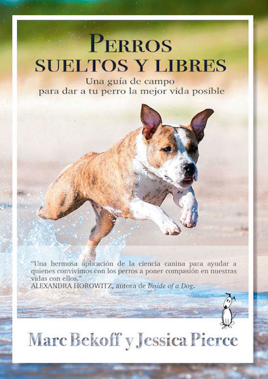 Perros sueltos y libres, de Bekoff, Marc | portada del libro