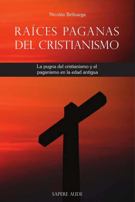 RAICES PAGANAS DEL CRISTIANISMO | portada del libro