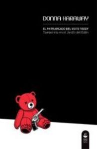 PATRIARCADO DEL OSITO TEDDY,EL, de Haraway | portada del libro