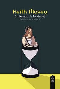 El tiempo de lo visual, de Moxey, Keith | portada del libro