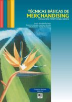 TECNICAS BASICAS DE MERCHANDISING ( FORM. PROF. BASICA ), de JOSEFA GONZALEZ SANTANA | portada del libro