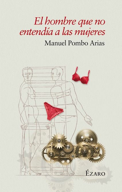 EL HOMBRE QUE NO ENTENDIA A LAS MUJERES, de POMBO ARIAS, MANUEL | portada del libro