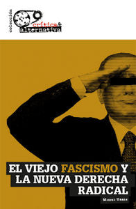 El viejo fascismo y la nueva derecha radical, de Miguel Urban Crespo | portada del libro