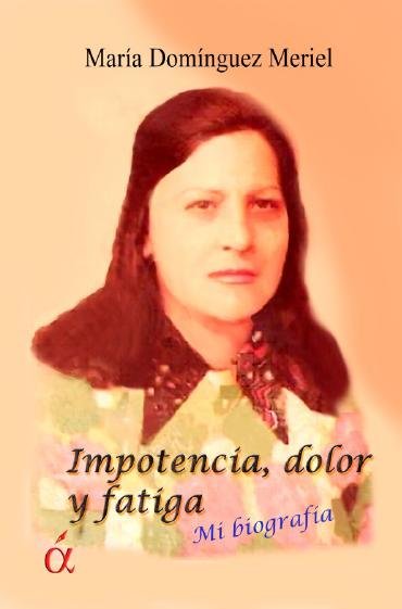 IMPOTENCIA DOLOR Y FATIGA, de DOMINGUEZ MERIEL | portada del libro