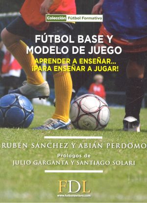 Futbol base y modelo de juego, de Perdomo Alonso | portada del libro