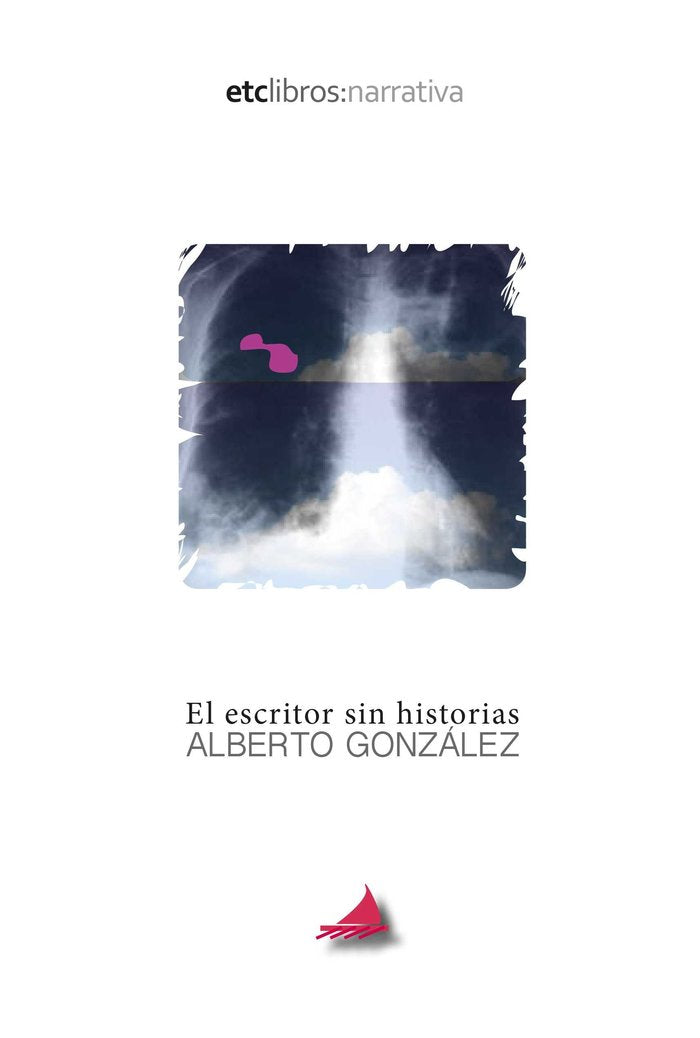 El escritor sin historias, de González, Alberto | portada del libro