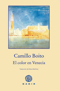 El color en Venecia, de Boito, Camillo | portada del libro