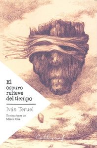 El oscuro relieve del tiempo, de Teruel Cáceres, Iván | portada del libro