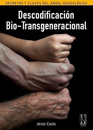 Descodificación Bio-Transgeneracional, de Casla Francisco, Jesús | portada del libro