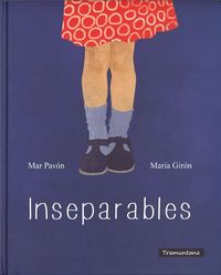 Inseparables (catalan), de MAR PAVóN Y MARíA GIRóN | portada del libro