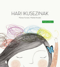 HARI IKUSEZINAK, de Torrents Olmedo, Montse | portada del libro