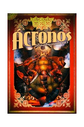 Acronos. Antolog¡a steampunk vol. 3, de VV. AA | portada del libro
