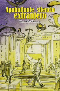 Apabullante silencio extranjero, de Fonseca Díaz, Fernando | portada del libro