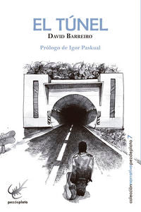 El túnel, de Barreiro Rodríguez, David | portada del libro
