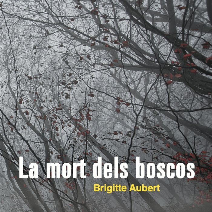 La mort dels boscos, de Aubert, Brigitte | portada del libro