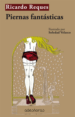 Piernas fantásticas, de Reques Rodríguez, Ricardo | portada del libro