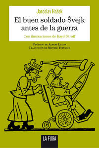 El buen soldado Svejk antes de la guerra, de Hasek, Jaroslav | portada del libro
